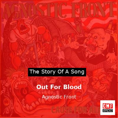 Out For Blood – Agnostic Front