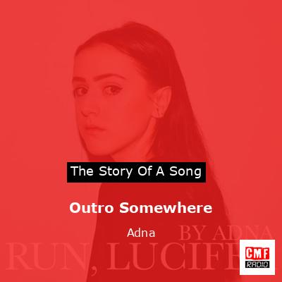 Outro Somewhere – Adna