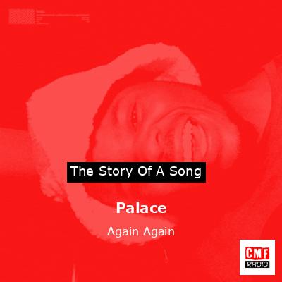 Palace – Again Again