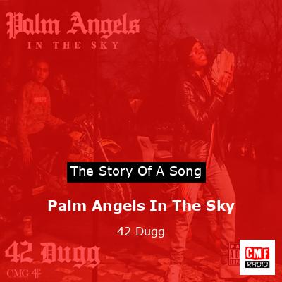 Palm Angels In The Sky – 42 Dugg