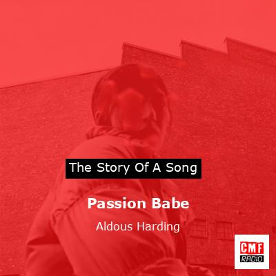 Passion Babe – Aldous Harding