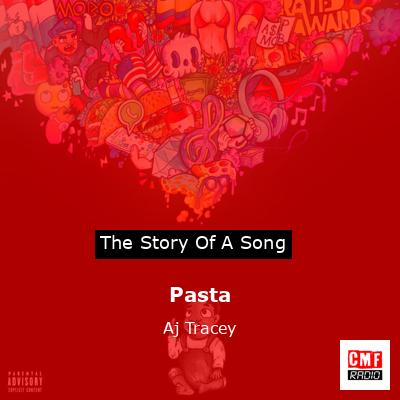 Pasta – Aj Tracey