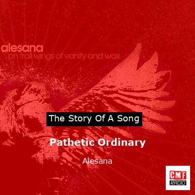 Pathetic Ordinary – Alesana