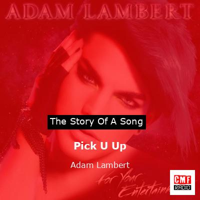 Pick U Up – Adam Lambert