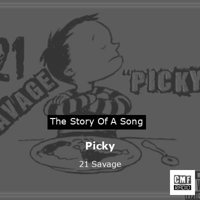 Picky – 21 Savage