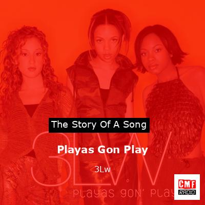 Playas Gon Play – 3Lw