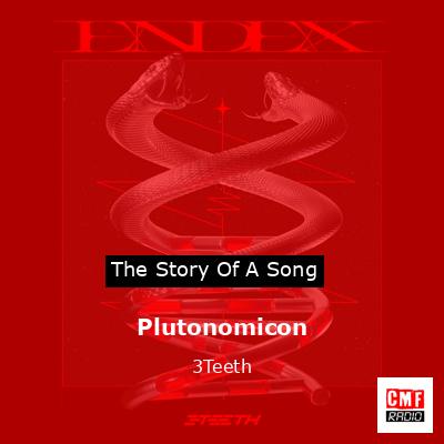 Plutonomicon – 3Teeth