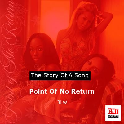 Point Of No Return – 3Lw