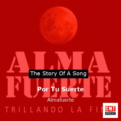 Por Tu Suerte – Almafuerte