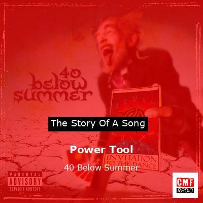 Power Tool – 40 Below Summer