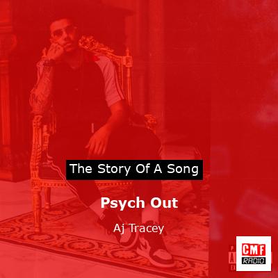 Psych Out – Aj Tracey