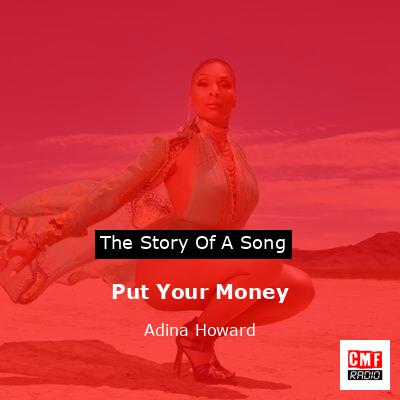 Put Your Money – Adina Howard
