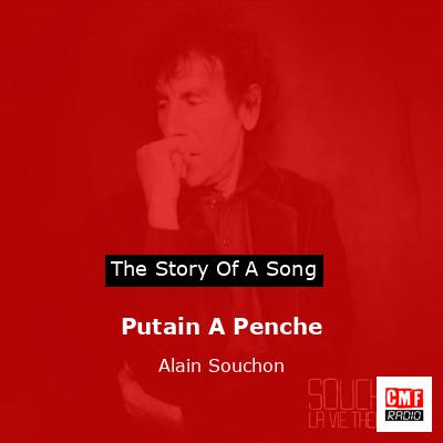 Putain A Penche – Alain Souchon