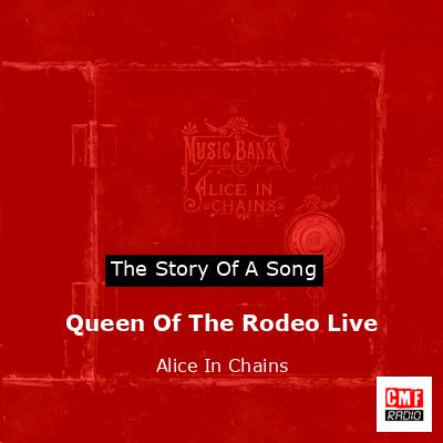 final cover Queen Of The Rodeo Live Alice In Chains