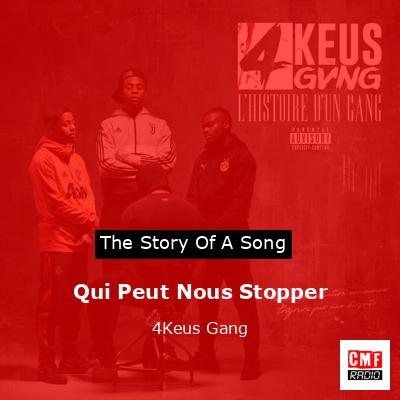 Qui Peut Nous Stopper – 4Keus Gang