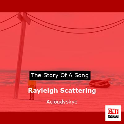 Rayleigh Scattering – Acloudyskye