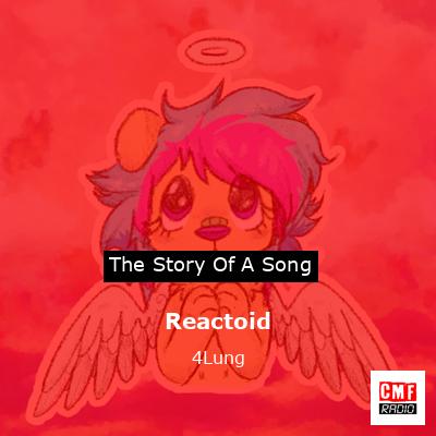 Reactoid – 4Lung