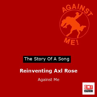 Reinventing Axl Rose – Against Me