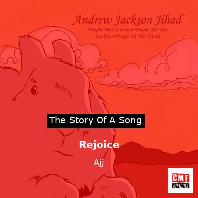 Rejoice – Ajj