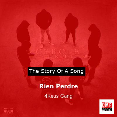 Rien Perdre – 4Keus Gang