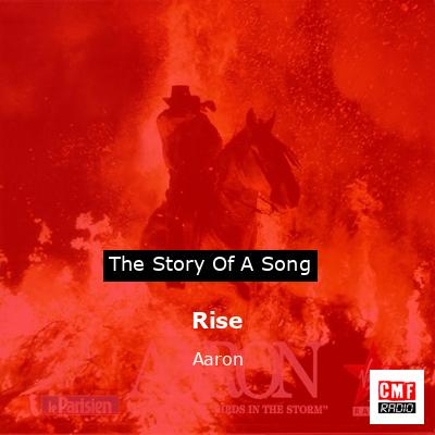 Rise – Aaron