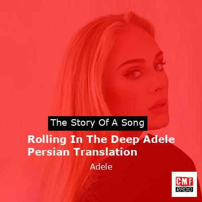 Rolling In The Deep Adele Persian Translation – Adele