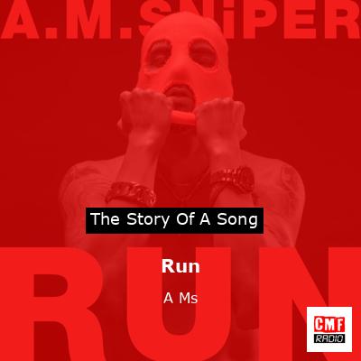 Run – A Ms