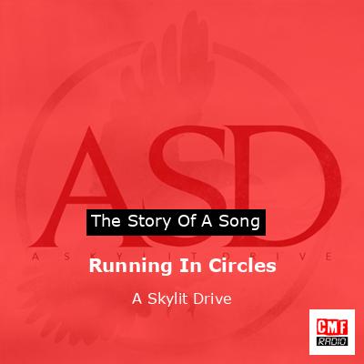 Running In Circles – A Skylit Drive