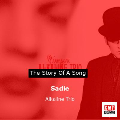 Sadie – Alkaline Trio