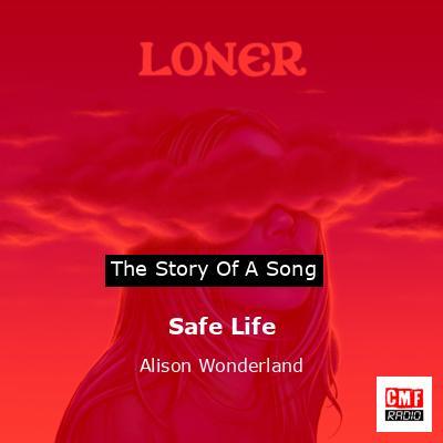 Safe Life – Alison Wonderland