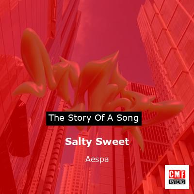 Salty Sweet – Aespa