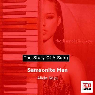 Samsonite Man – Alicia Keys
