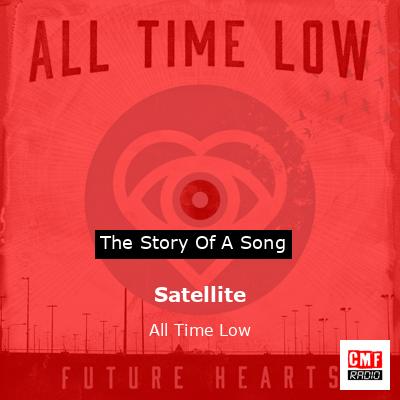 Satellite – All Time Low