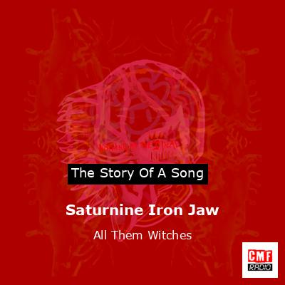Saturnine Iron Jaw – All Them Witches