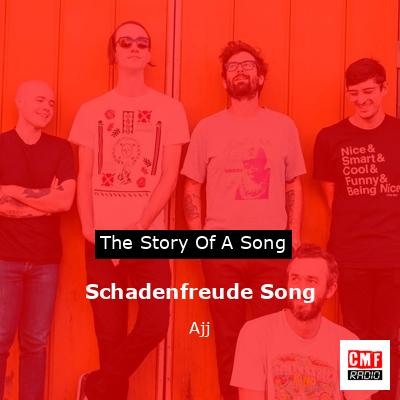 Schadenfreude Song – Ajj