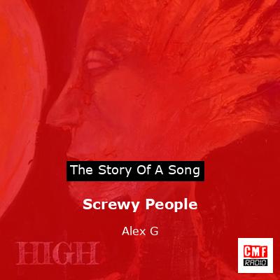 Screwy People – Alex G