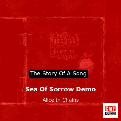 Sea Of Sorrow Demo – Alice In Chains