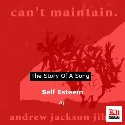 Self Esteem – Ajj