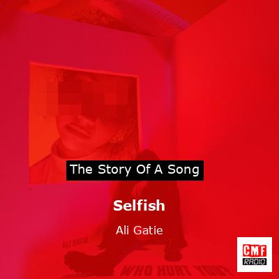 Selfish – Ali Gatie
