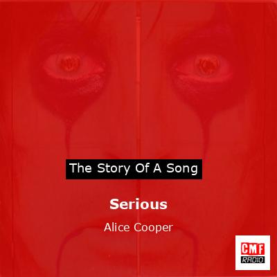 Serious – Alice Cooper