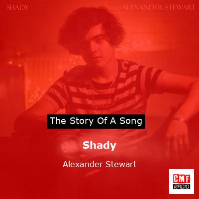 Shady – Alexander Stewart