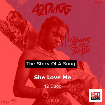 She Love Me – 42 Dugg