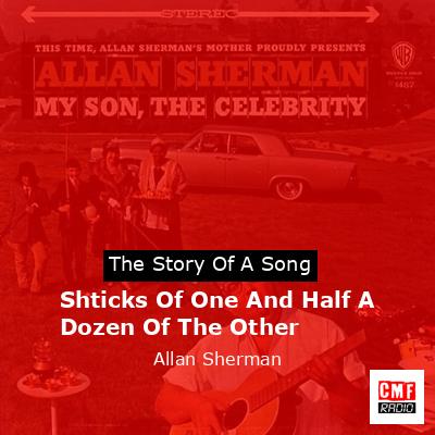 Shticks Of One And Half A Dozen Of The Other – Allan Sherman