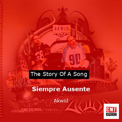 Siempre Ausente – Akwid