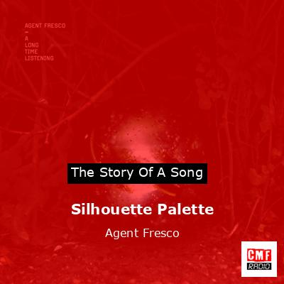 Silhouette Palette – Agent Fresco