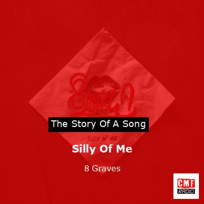 Silly Of Me – 8 Graves
