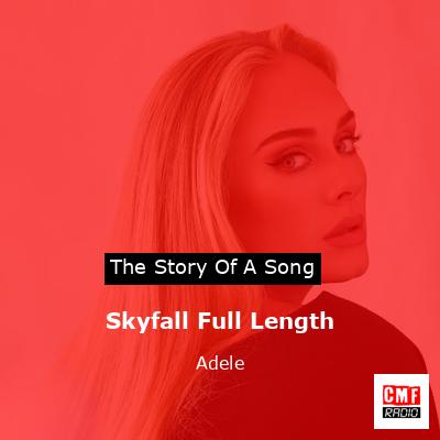 Skyfall Full Length – Adele