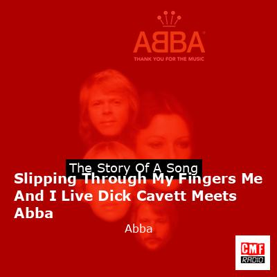 Slipping Through My Fingers Me And I Live Dick Cavett Meets Abba – Abba