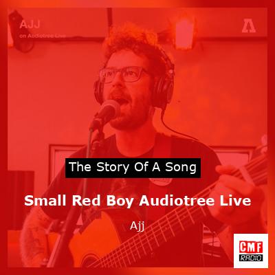 Small Red Boy Audiotree Live – Ajj