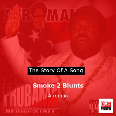 Smoke 2 Blunts – Afroman